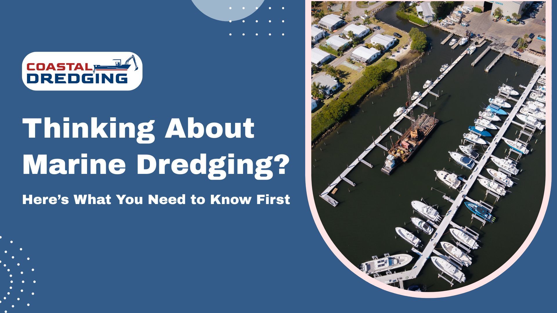 Thinking About Marine Dredging Here’s What You Need to Know First
