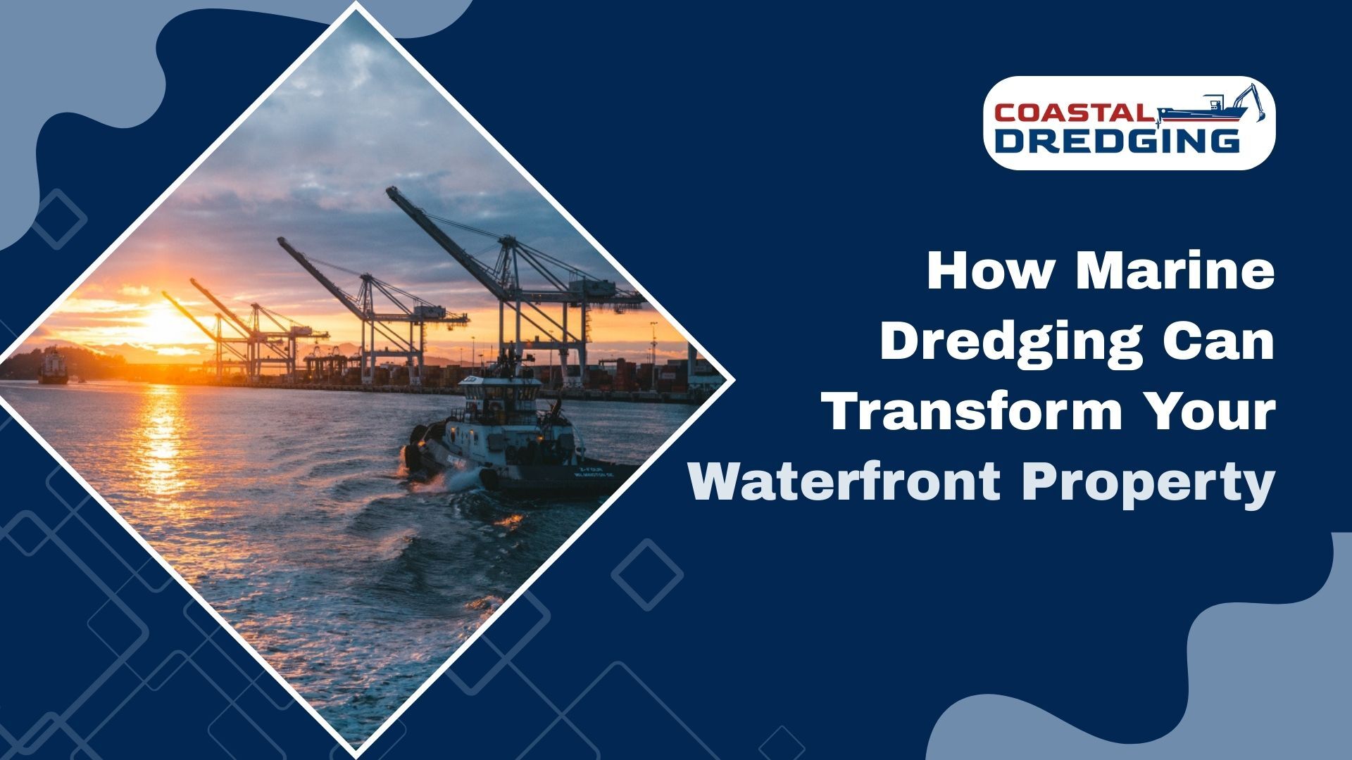 How Marine Dredging Can Transform Your Waterfront Property