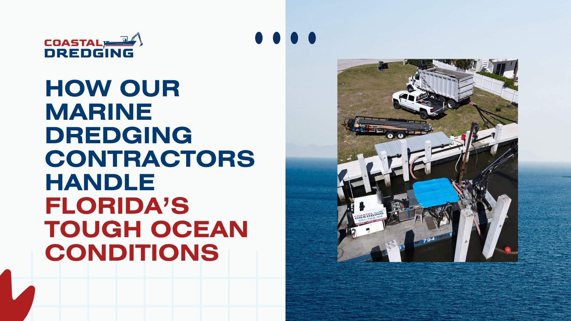 How Our Marine Dredging Contractors Handle Florida’s Tough Ocean Conditions