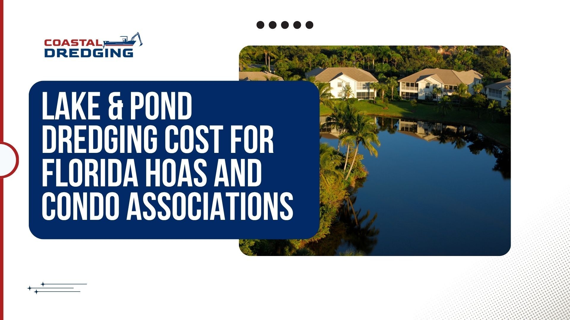 Lake & Pond Dredging Cost for Florida HOAs - 2026 Pricing Guide